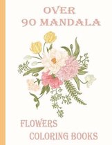 over 90 mandala flowers coloring books