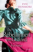 Oxford Rebels 3 - Die Rebellinnen von Oxford - Furchtlos