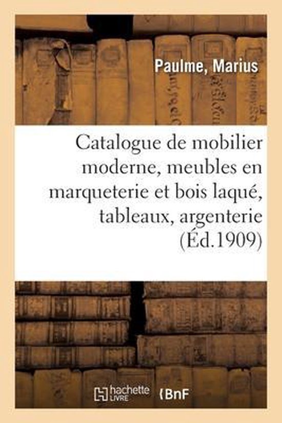 Catalogue de Mobilier Moderne, Meubles En Marqueterie Et Bois Laqué, Tableaux Modernes