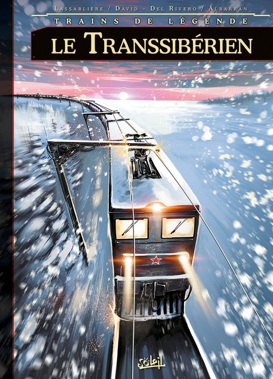 Trains de légende T03 - Transibérien