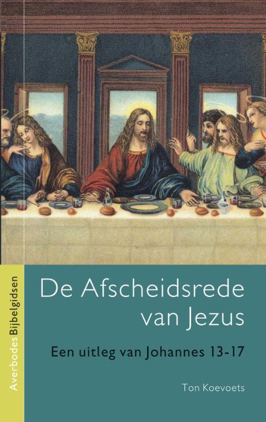 Cover van het boek 'De afscheidsrede van Jezus' van Ton Koevoets