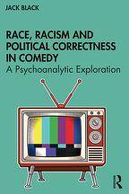 Race, Racism and Political Correctness in Comedy - cover