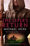 The Last Templar Mysteries 6 - The Leper's Return