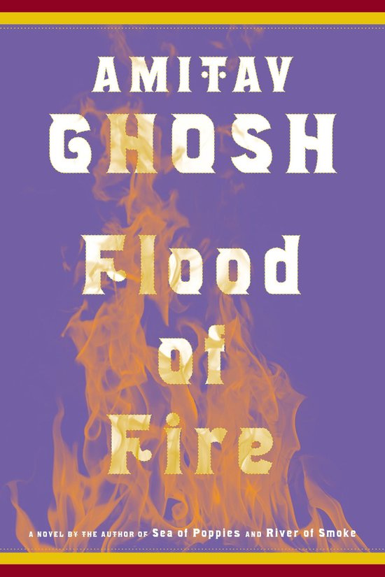 Boekcover van "Flood of Fire" door Amitav Ghosh, met een paarse achtergrond met oranje vlammen. De titel is prominent aanwezig.