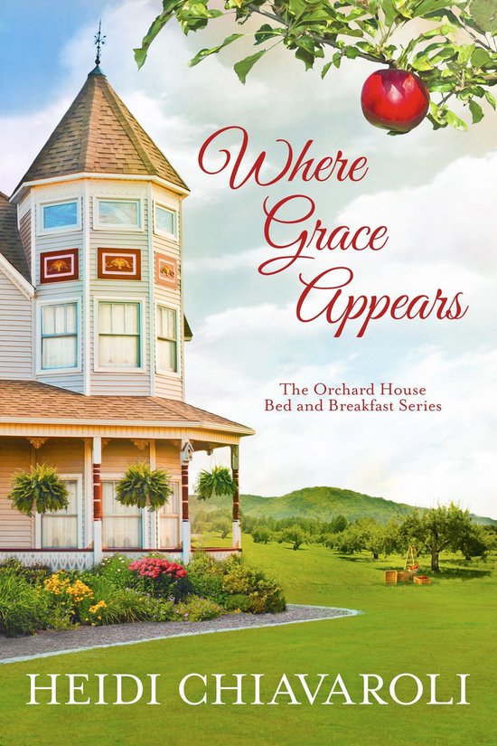 The Orchard House Bed and Breakfast Series 1 - Where Grace A ... - cover