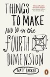 Things To Make & Do In Fourth Dimension