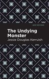Mint Editions (Horrific, Paranormal, Supernatural and Gothic Tales) - The Undying Monster