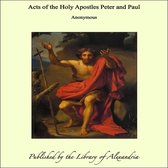 Acts of the Holy Apostles Peter and Paul
