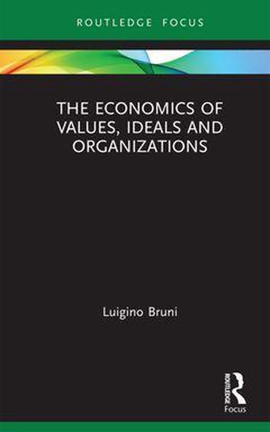 Economics and Humanities - The Economics of Values, Ideals a ... - cover