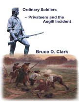 Ordinary Soldiers – Privateers and the Asgill Incident