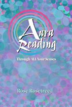 Energy READING Skills for the Age of Awakening 2 - Aura Reading Through All Your Senses