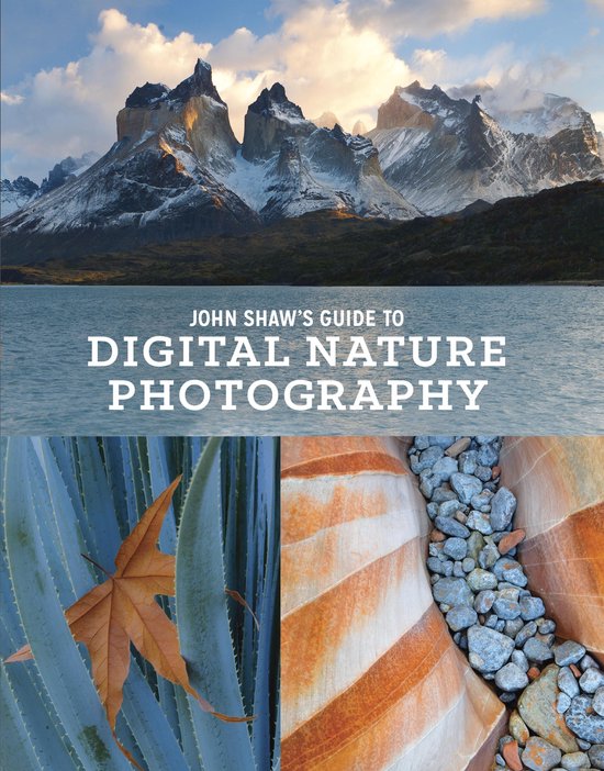 John Shaw's Guide to Digital Nature Photography - cover