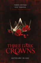 Three Dark Crowns 1 - Three Dark Crowns