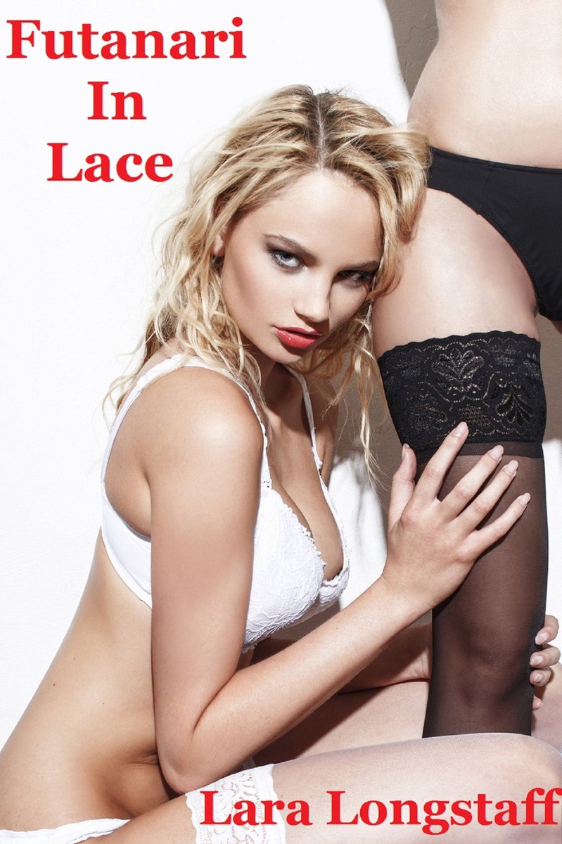 Futanari in Lace (ebook), Lara Longstaff | 9781370508716 | Boeken | bol.com