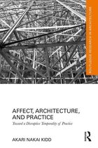 Routledge Research in Architecture - Affect, Architecture, and Practice