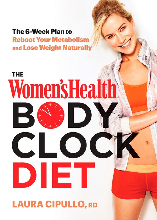 Women's Health The Women's Health Body Clock Diet (ebook), Editors Of