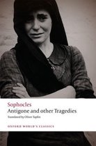 Oxford World's Classics - Antigone and other Tragedies