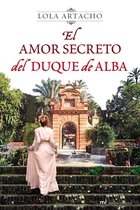 MR Novela Histórica - El amor secreto del duque de Alba