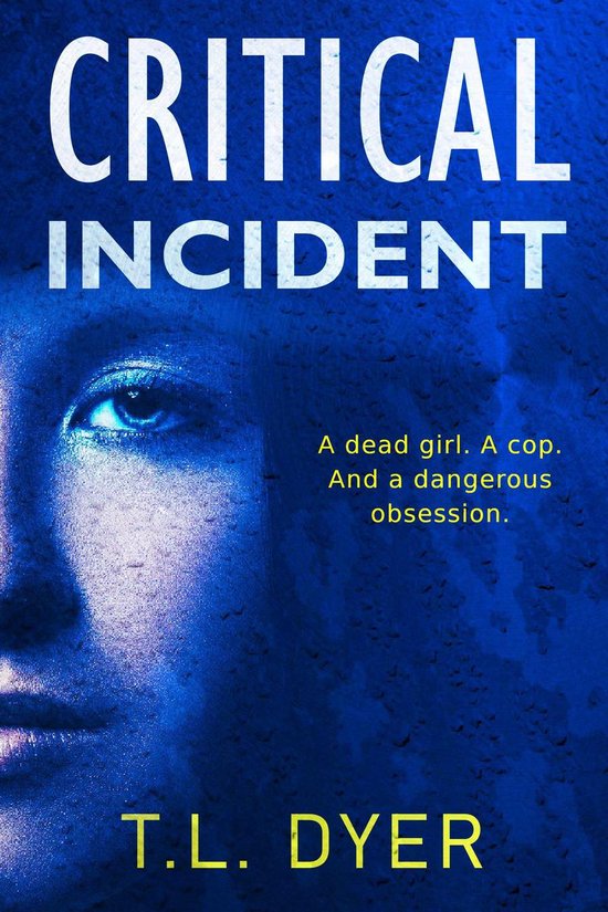 Code Zero Series 1 Critical Incident (ebook), T.L. Dyer