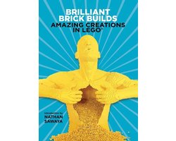Brilliant Brick Builds: Amazing Creations in LEGO®
