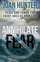 Annihilate Fear
