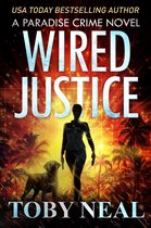 Paradise Crime Thrillers 6 - Wired Justice
