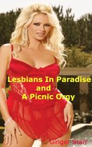 Lesbians In Paradise and A Picnic Orgy