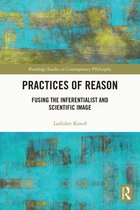 Routledge Studies in Contemporary Philosophy - Practices of Reason