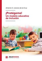 ¡Protégeme! Un modelo educativo de inclusión