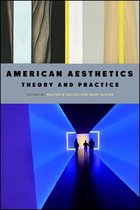 SUNY series in American Philosophy and Cultural Thought - American Aesthetics
