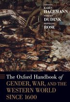 Oxford Handbooks -  The Oxford Handbook of Gender, War, and the Western World since 1600
