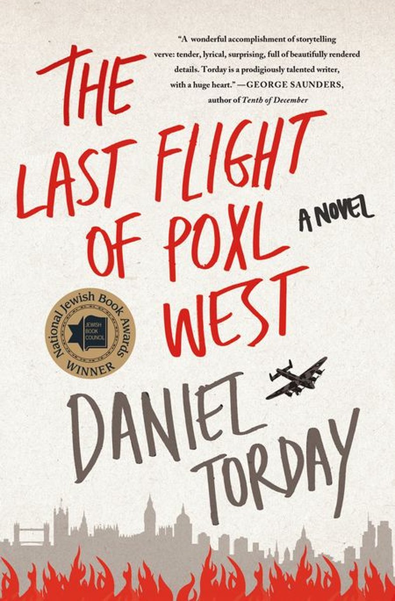The Last Flight of Poxl West - Daniel Torday