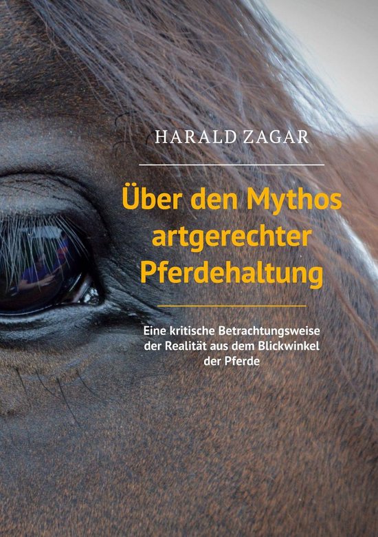 Über den Mythos artgerechter Pferdehaltung - cover