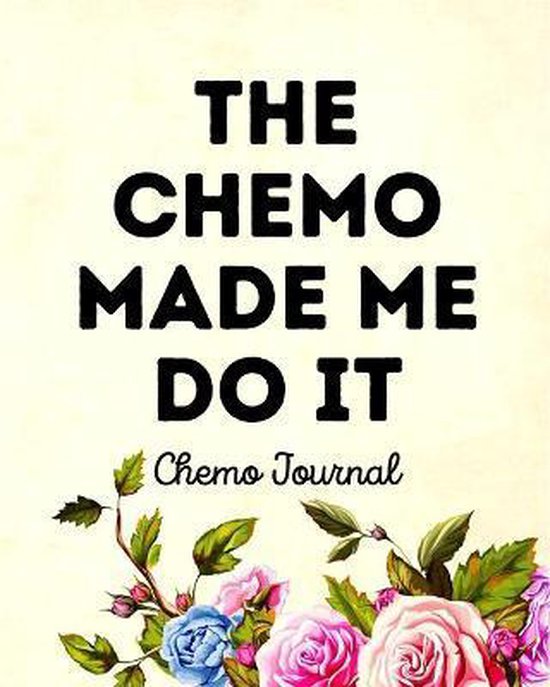 The Chemo Made Me Do It - cover