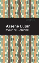Mint Editions (Crime, Thrillers and Detective Work) - Arsene Lupin