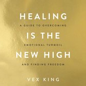 Healing Is the New High