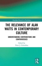 Routledge Research in Psychology - The Relevance of Alan Watts in Contemporary Culture