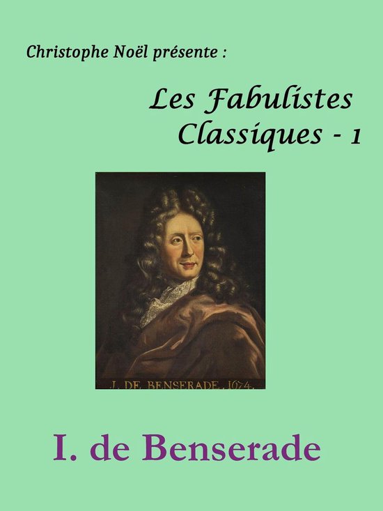 Les Fabulistes Classiques - Benserade Fables - cover
