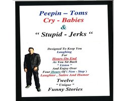 Peepin-Toms, Cry-Babies, and Stupid Jerks