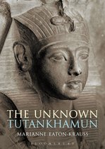 Bloomsbury Egyptology -  The Unknown Tutankhamun