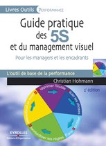 Livres outils - Performance - Guide pratique des 5S et du management visuel