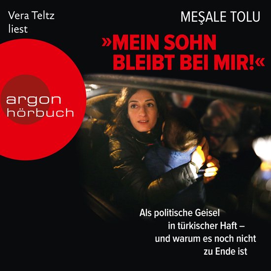 "Mein Sohn bleibt bei mir!" - Als politische Geisel in türk ... - cover