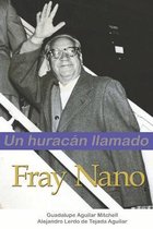 Un huracan llamado Fray Nano