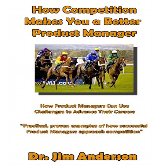 How Competition Makes You a Better Product Manager - cover