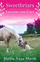 Sweetbriars 1 - Leaving The City