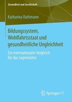 Bildungssystem, Wohlfahrtsstaat Und Gesundheitliche Ungleichheit