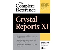 Osborne Complete Reference Series - Crystal Reports XI: The Complete Reference