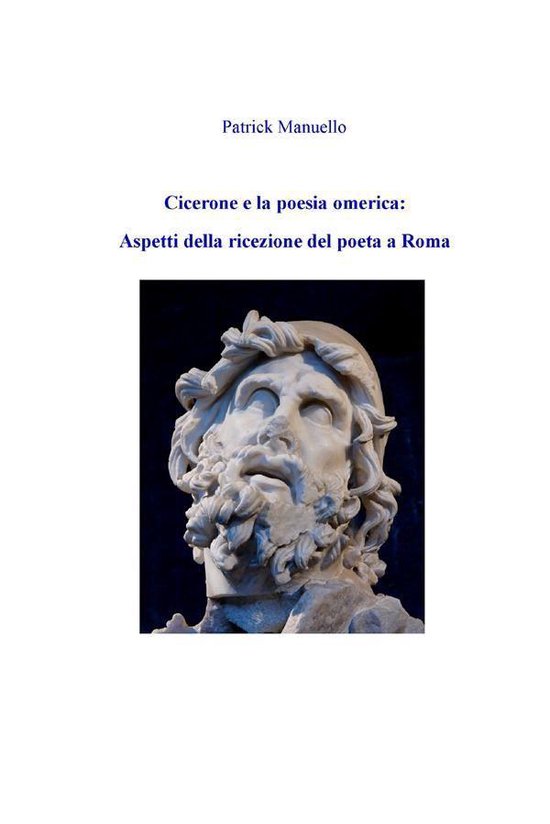 Cicerone e la poesia omerica: aspetti della ricezione del po ... - cover