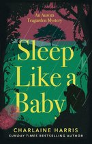 Aurora Teagarden Mysteries 10 - Sleep Like a Baby