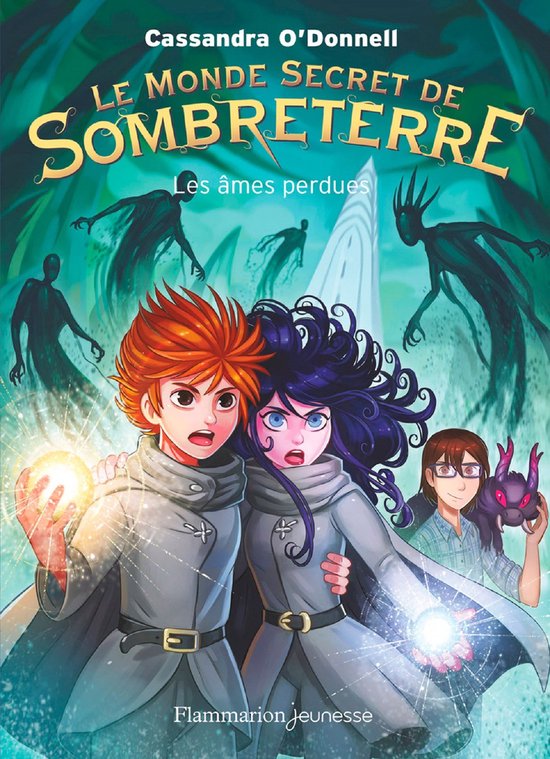 Le Monde secret de Sombreterre 3 - Le Monde secret de Sombreterre (Tome 3) - Les âmes perdues